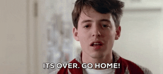 Ferris Bueller saying "it's over go home" (gif)