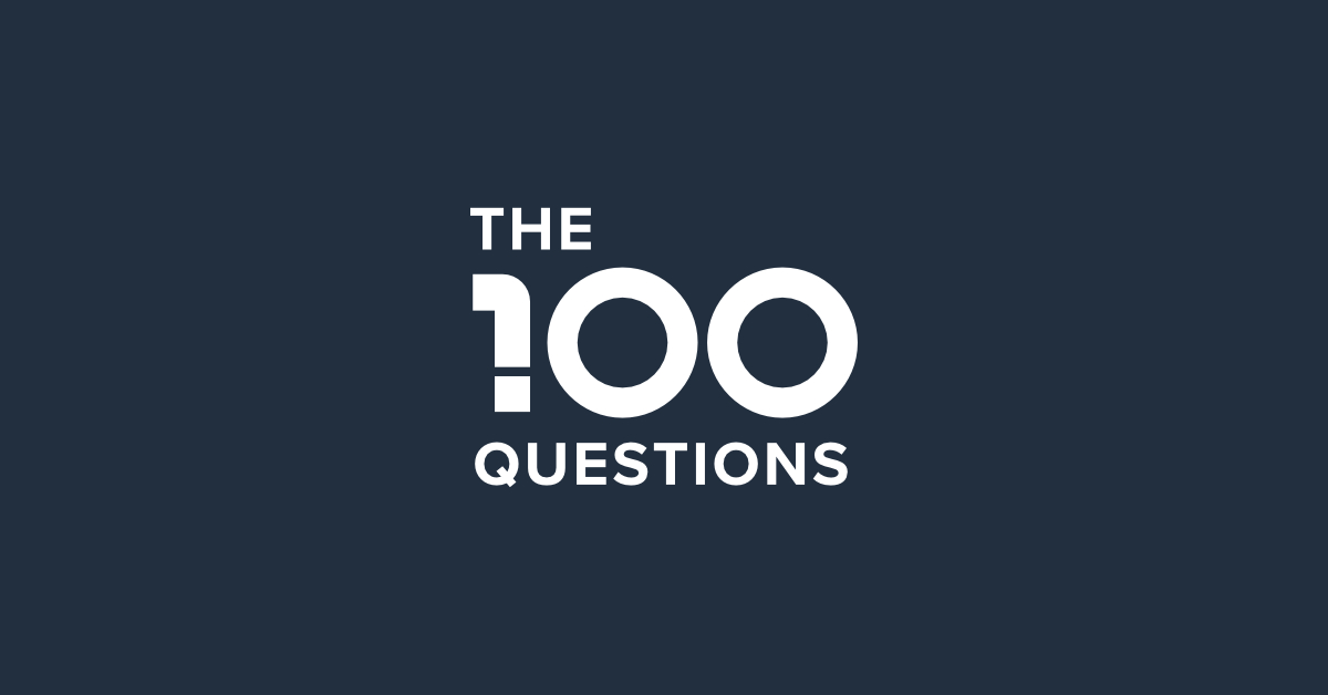 The 100 Questions Initiative