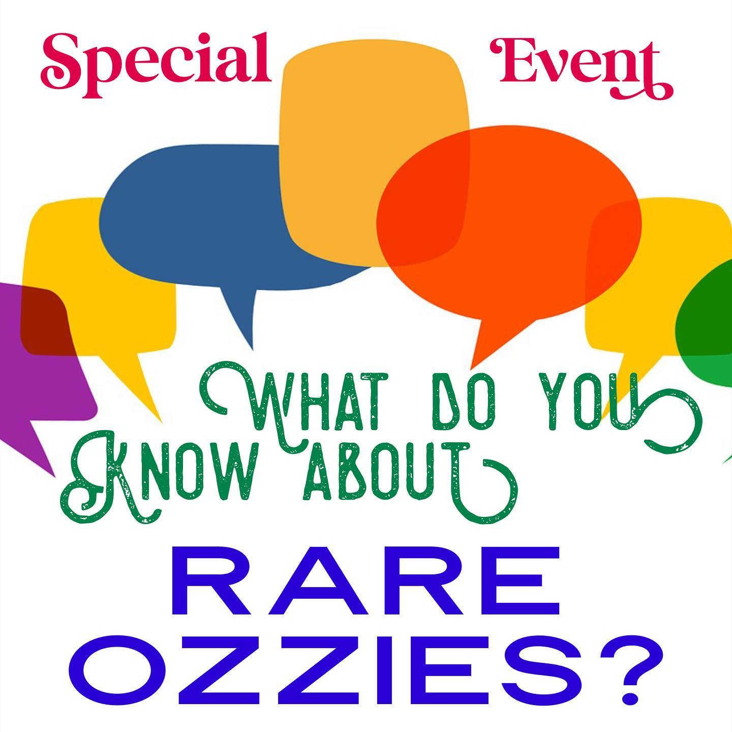 May be an image of text that says 'Special Event WHAT DO YOU KNOW ABOUT RARE OZZIES?'