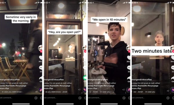Screencaps of one of Morgan's TikTok's videos. Every barista opener can relate to this.