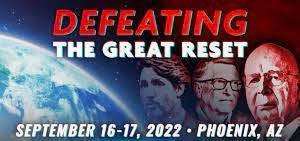 May be an image of 3 people and text that says 'DEFEATING THE GREAT RESET SEPTEMBER 16-17, 2022 PHOENIX, AZ'