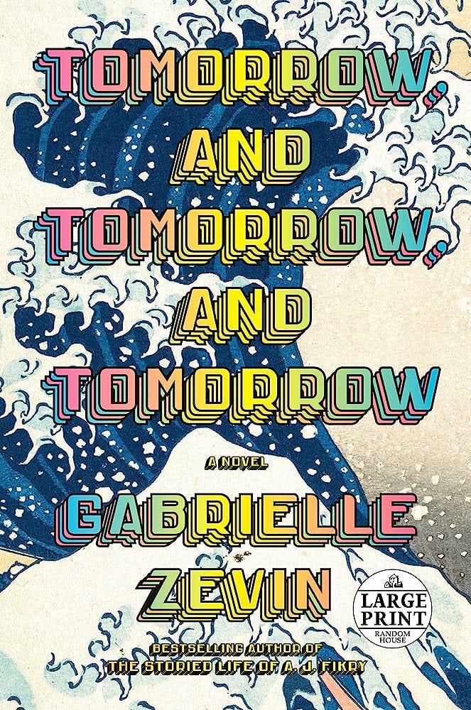 Tomorrow, and Tomorrow, and Tomorrow: A novel (Random House Large Print):  9780593607831: Zevin, Gabrielle: Books - Amazon.com