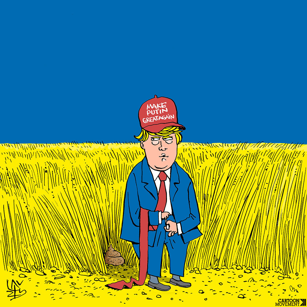 Cartoon showing Donald Trump wearing a ‘Make Putin great again’ cap, hiking up his pants after taking a dump in a yellow corn field. The corn field, with a blue sky above, together form the Ukrainian flag.