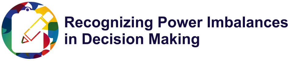 Activity 4.7 – Recognizing Power Imbalances in Decision Making