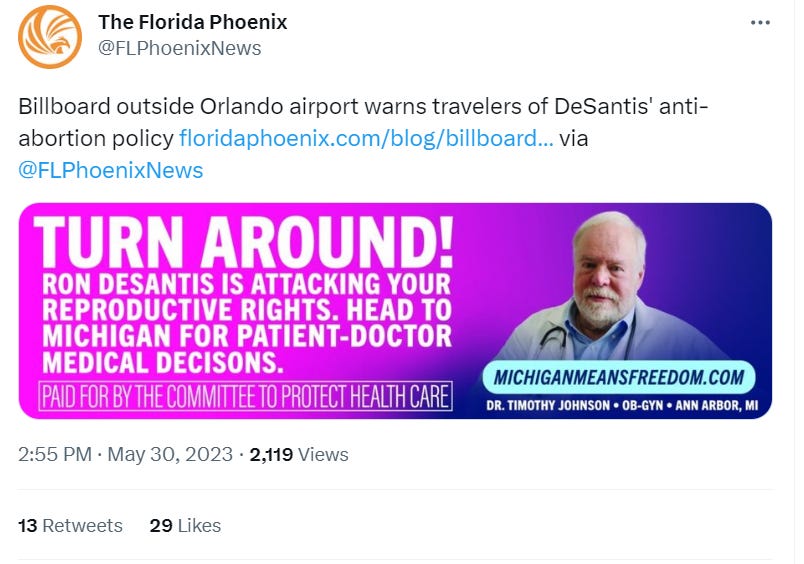 Twitter picture from the Florida Phoenix of Billboard outside Orlando airport warning travelers about DeSAntis' abortion policy. "Turn Around. Ron DeSAntis is attaching reproductive rights. Head to Michigan for patient-doctor medical decisions." Paid for by the Committee to Protect Healthcare.