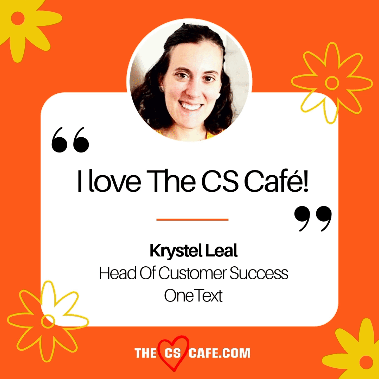 Krystel Leal Customer Success Cafe Testimonial