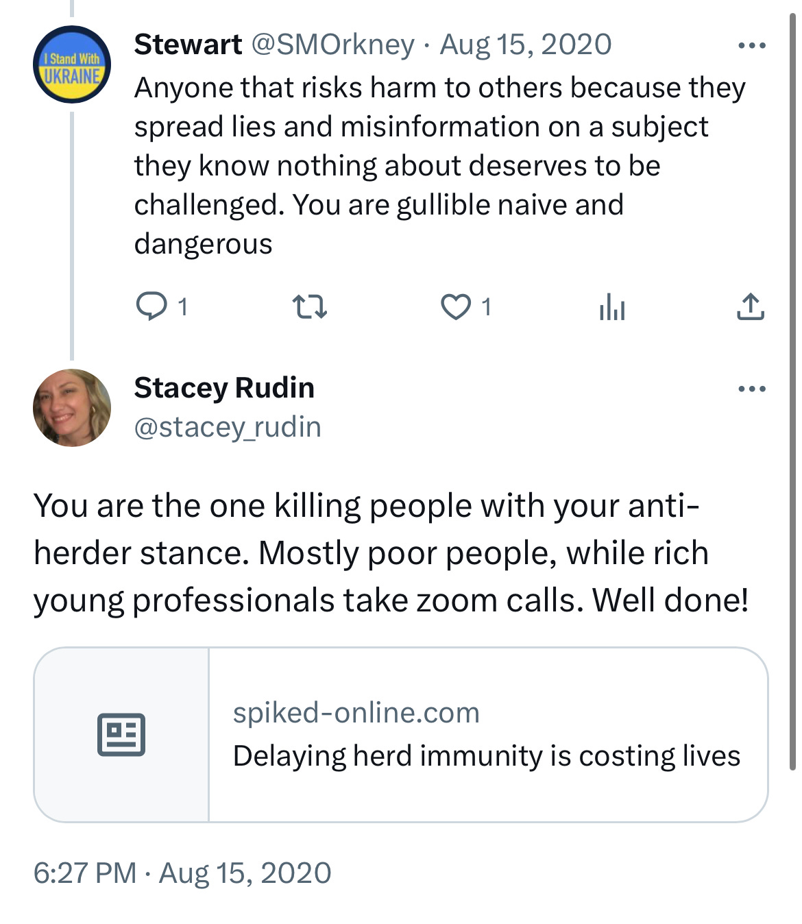Stacey Rudin of Brownstone Institute tweets "You are the one killing people with your anti-herder stance. Mostly poor people, while rich young professionals take zoom calls. Well done!"