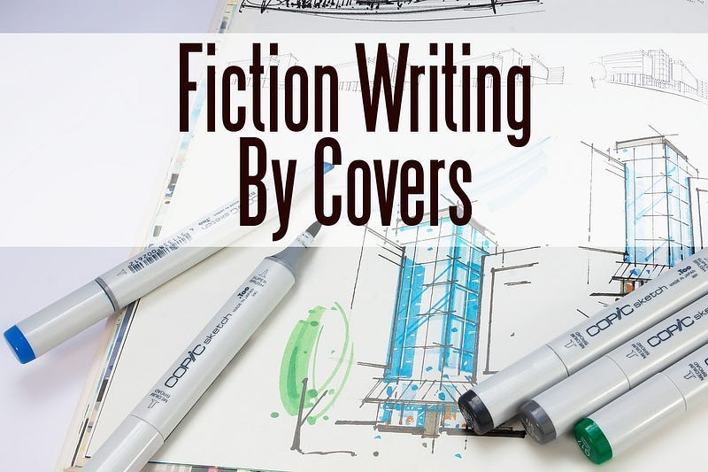 Fiction Writing By Covers - Training Your Inspiration