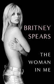 The Woman in Me: Spears, Britney: 9781668009048: Amazon.com: Books