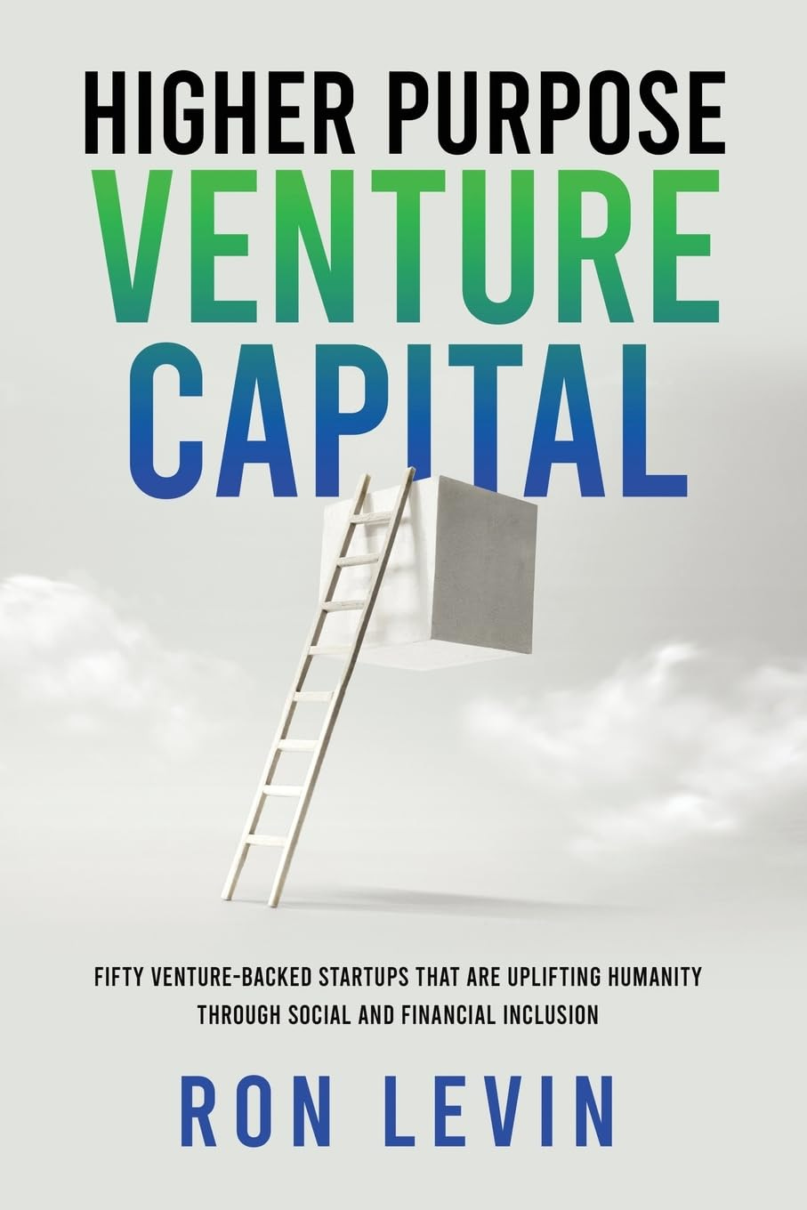 New book "Higher Purpose Venture Capital" by Ron Levin is releas - WICZ