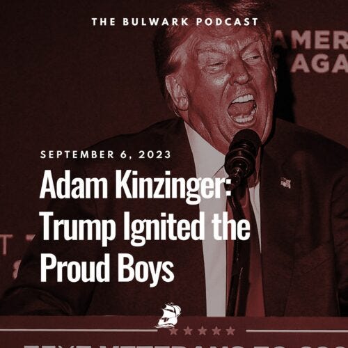 Episode image for Adam Kinzinger: Trump Ignited the Proud Boys