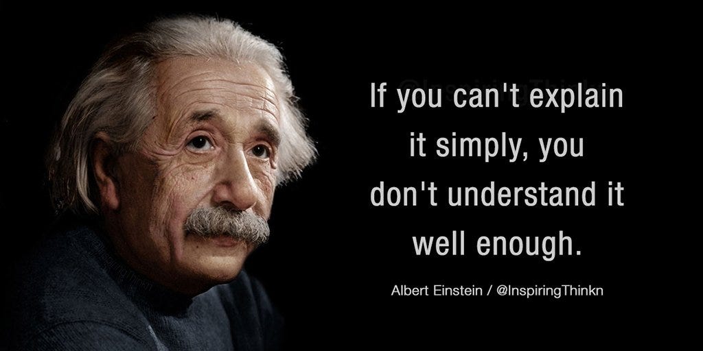 Roy T. Bennett on X: "If you can't explain it simply, you don't understand  it well enough. Albert Einstein #quote https://t.co/6DpteB7cNC" / X