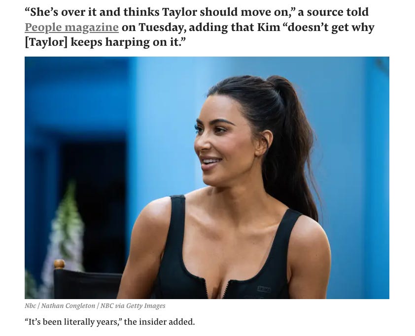 Buzzfeed article screenshot, showing a picture of kim kardashian and the text "She's over it and thinks Taylor should move on, a source told people magazine on tuesday, adding that kim doesn't know why taylor keeps harping on it. it's been literally years."