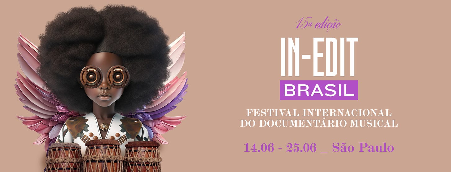 Pode ser um gráfico de texto que diz "15a edição IN-EDIT BRASIL FESTIVAL INTERNACIONAL DO DOCUMENTÁRIO MUSICAL VAM 14.06 25.06 São Paulo"