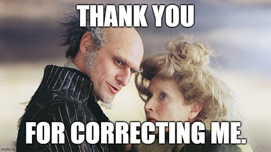  THANK YOU; FOR CORRECTING ME. | made w/ Imgflip meme maker