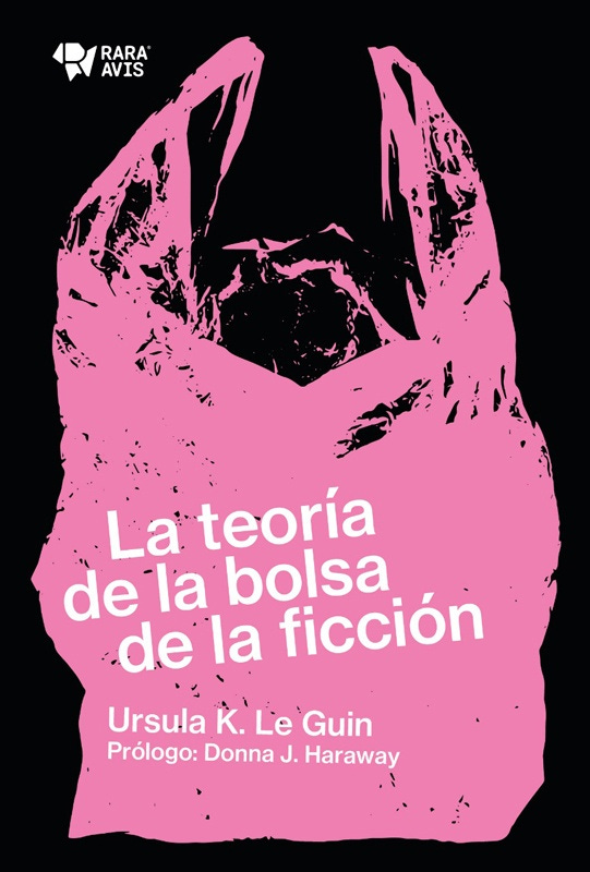 La teoría de la bolsa de la ficción de Ursula K. Le Guin