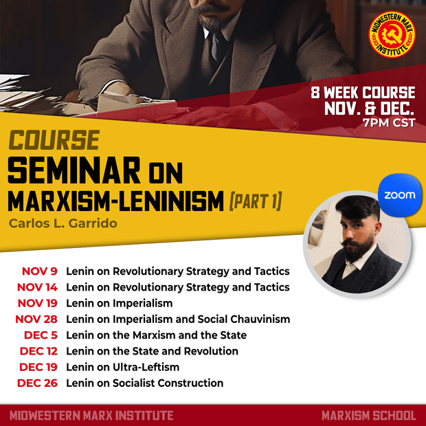 Marxism School | Seminar on Marxism-Leninism (Part 1 -- Winter 2024) | Carlos L. Garrido