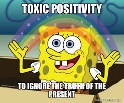 Toxic positivity to ignore the truth of the present - Rainbow Spongbob |  Make a Meme