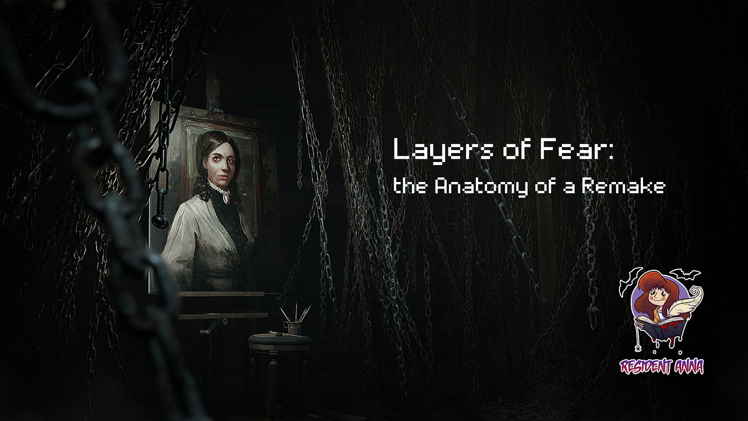 A screenshot from the remake of Layers of Fear, featuring the portrait of The Wife, surrounded by a quite frankly alarming amount of chains. The title Layers of Fear: the Anatomy of a Remake appears to the right of the screenshot.