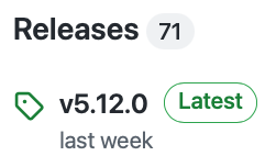 Shows latest release, v5.12.0, was made last week.