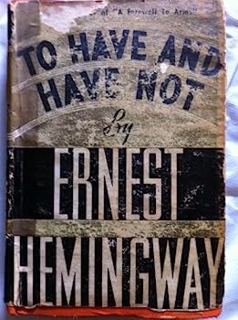 Hardcover To Have and to Have Not; By Ernest Hemingway (Hardcover - 1937) Grosset & Dunlap Book