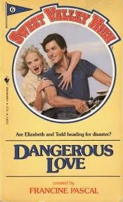 Dangerous Love (Sweet Valley High, #6 ...