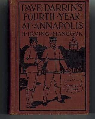 Dave Darrin's Fourth Year at Annapolis by H. Irving Hancock