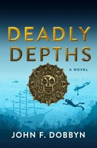 Deadly Depths by John F Dobbyn