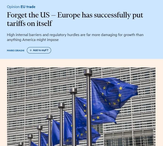 Na obrázku môže byť text, v ktorom sa píše „Opinion EU trade Forget the us tariffs on itself Europe has successfully put High internal barriers and regulatory hurdles are far more damaging for growth than anything America might impose MARIO DRAGHI Add to myFT“ Na obrázku môže byť text, v ktorom sa píše „Opinion EU trade Forget the us tariffs on itself Europe has successfully put High internal barriers and regulatory hurdles are far more damaging for growth than anything America might impose MARIO DRAGHI Add to myFT“