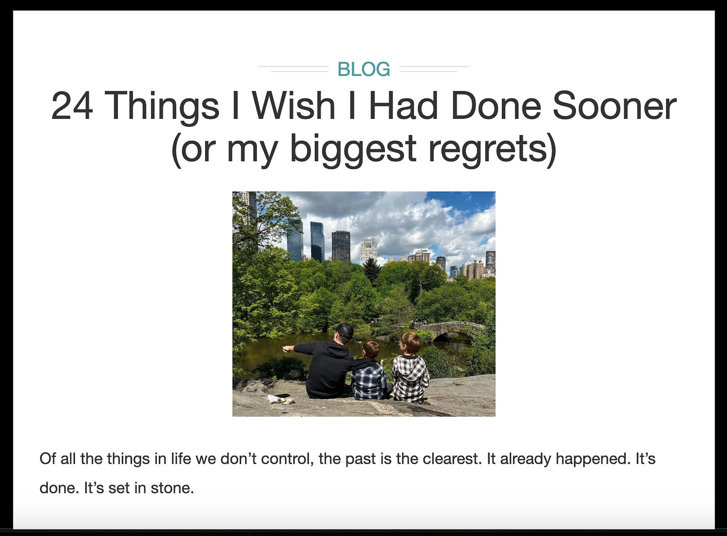 A screenshot of Ryan Holiday's article on his website. The background is white with black text. The title says "24 Things I Wish I Had Done Sooner (or my biggest regrets). Below is a picture of Holiday sitting with his two sons on a rock in New York's central Park. In front of them is a pond and trees with skyscrapers behind the trees.