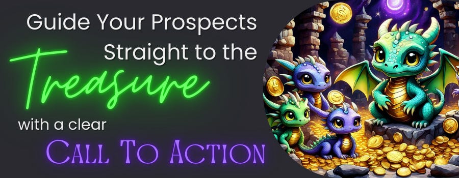 quote meme: “Guide your prospects straight to the Treasure with a clear Call to Action” — Cheryl Evans. Image of cute dragons sitting on a pile of treasure.