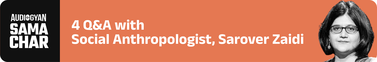 4 Q&A with social anthropologist, Sarover Zaidi