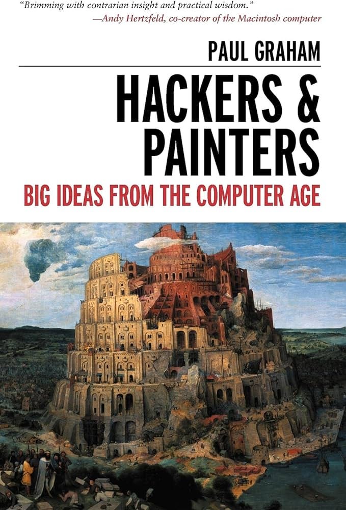 Hackers & Painters: Big Ideas from the Computer Age: Graham, Paul:  9781449389550: Amazon.com: Books