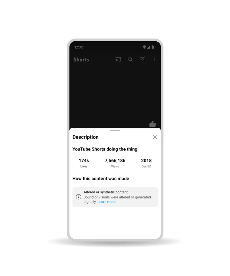 A mockup of a phone screen on a YouTube Short page. The information panel is overlaid on the bottom half of the screen. Description: YouTube Shorts doing the thing. 174k likes. 7,566,186 views. 2018 Dec. 20. How this content was made: Altered or synthetic content. Sound or visuals were altered or generated digitally. [Learn more link.]