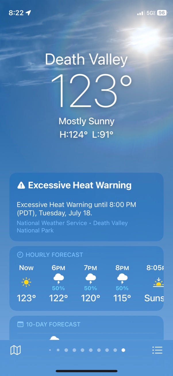 Screencap taken last July of the then-current temperature in Death Valley, California: 123 degrees F (50.5 degrees C)