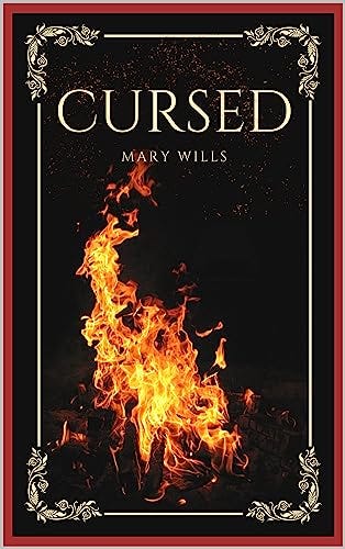 Cursed by [Mary Wills]