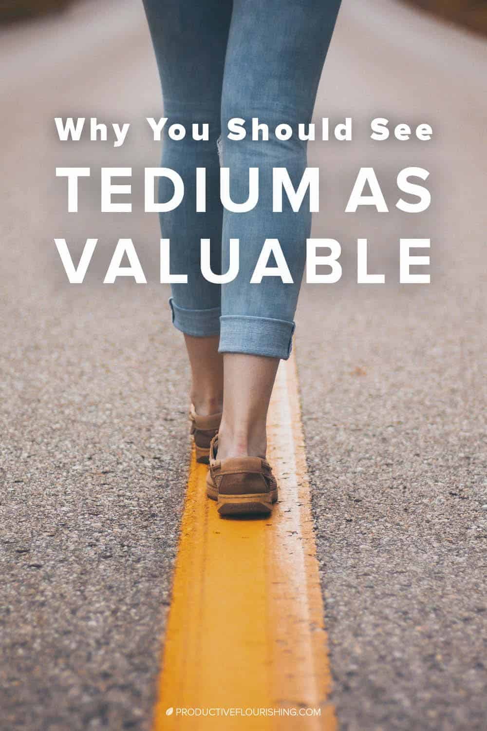 Find out why tedium can be valuable in project management. Small businesses can benefit from using the tedious times in projects in four ways. Look for connections and patterns in the slow times. #entrepreneurship #projectmanagement #productiveflourishing
