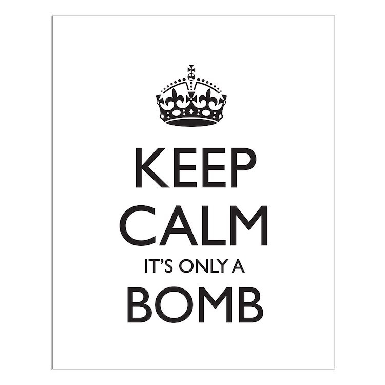 Keep Calm, It's only a Bomb Small Poster