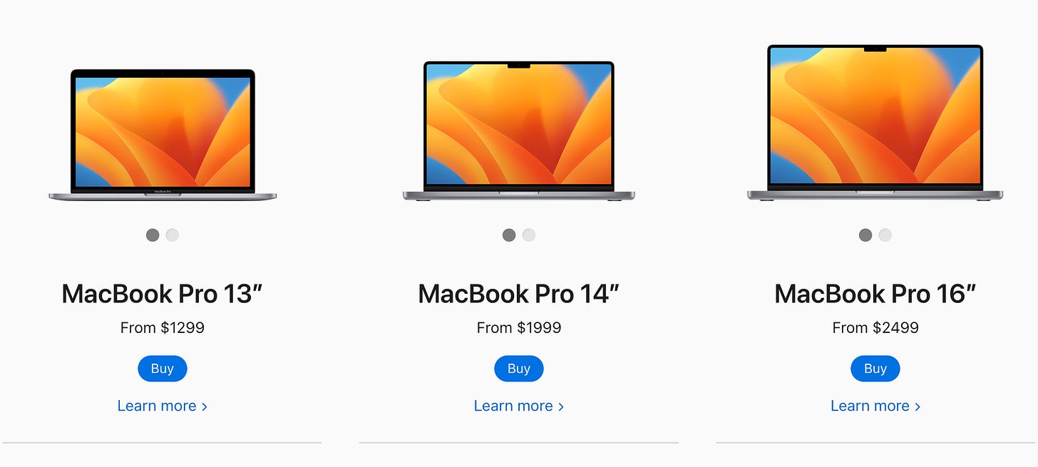 Apple’s MacBook pricing uses tiered pricing to present 13", 14", and 16" models with ascending features and price points Apple’s MacBook pricing uses tiered pricing to present 13", 14", and 16" models with ascending features and price points