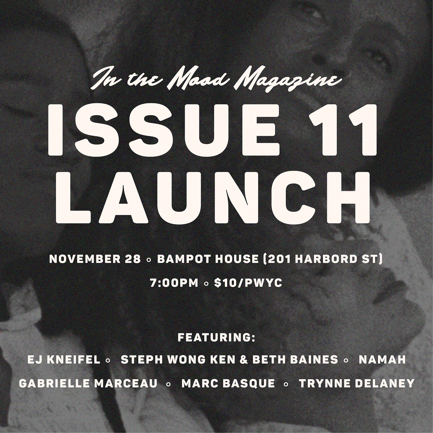 Launch poster for In The Mood's Issue 11 event, against a black and white still of three women leaning against each other in Daughters of the Dust