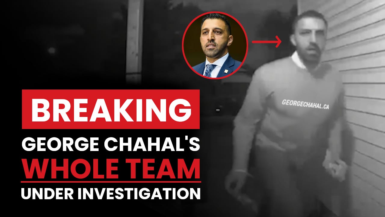 BREAKING: George Chahal's whole campaign team being investigated following  mail theft - The Counter Signal