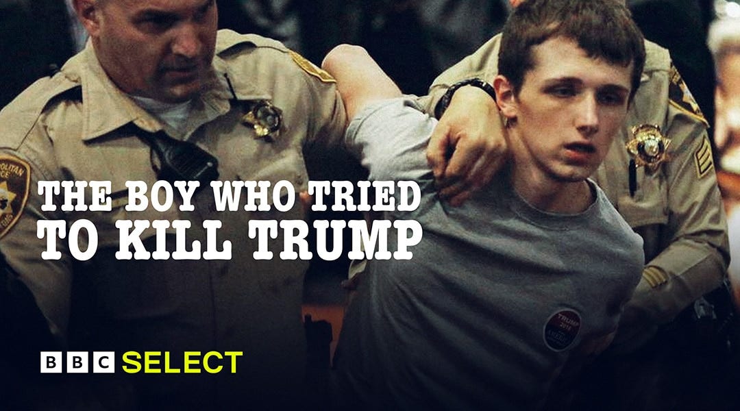 Watch The Boy Who Tried to Kill Trump on BBC Select