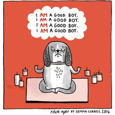'I AM a good boy." by Gemma Correll