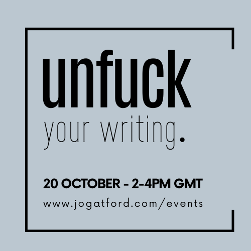 A light blue promo image that says: unfuck your writing 20 october 2-4pm GMT