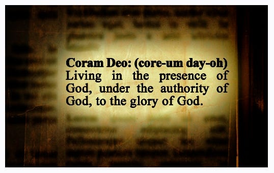 Coram Deo and the Integration of Our Faith and Work | Coram Deo ~