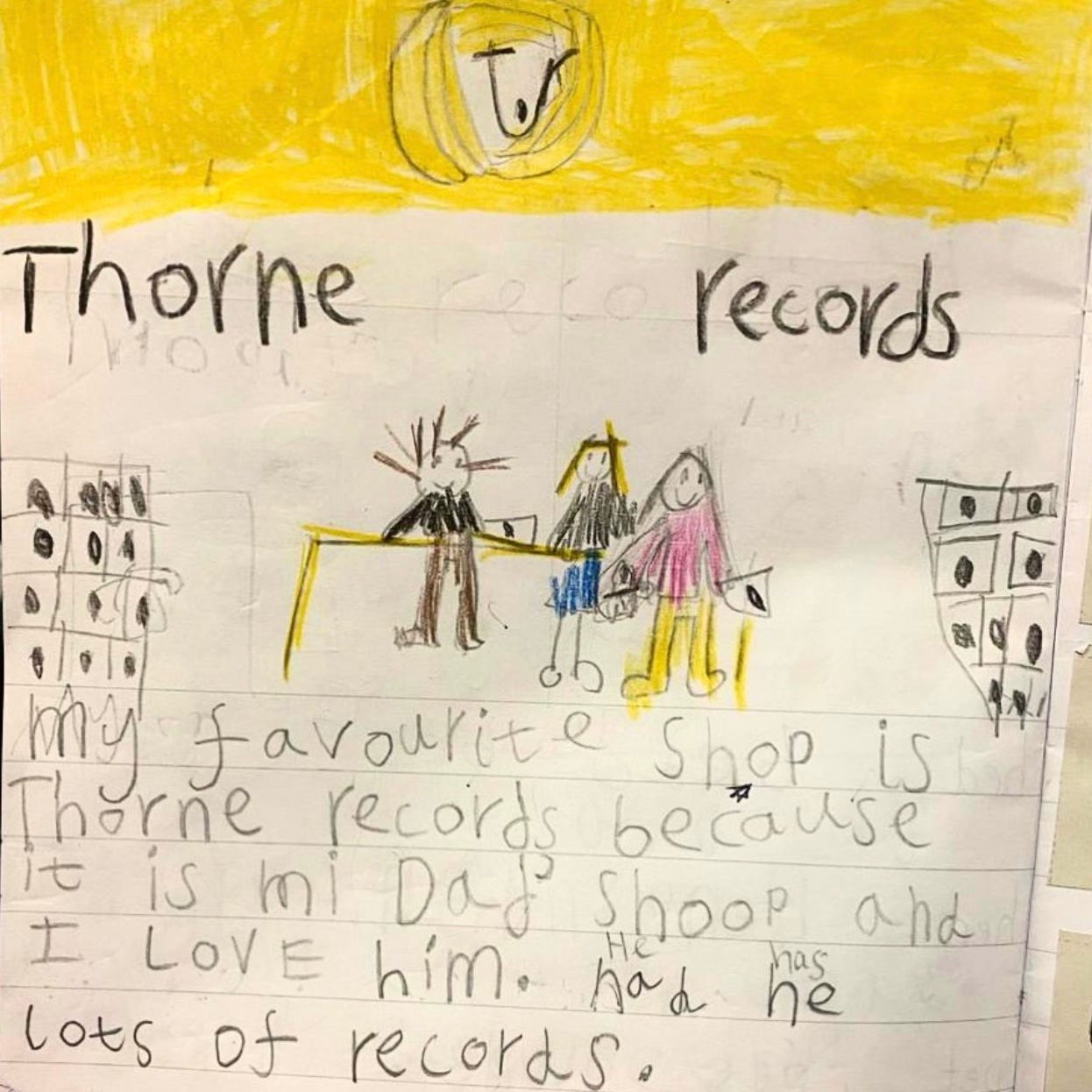 a kids drawing that says my favourite shop is thorne records because it is my dads shop and i love him he has a lot of records