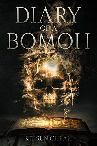 Diary of A Bomoh by [Kit Sun Cheah]
