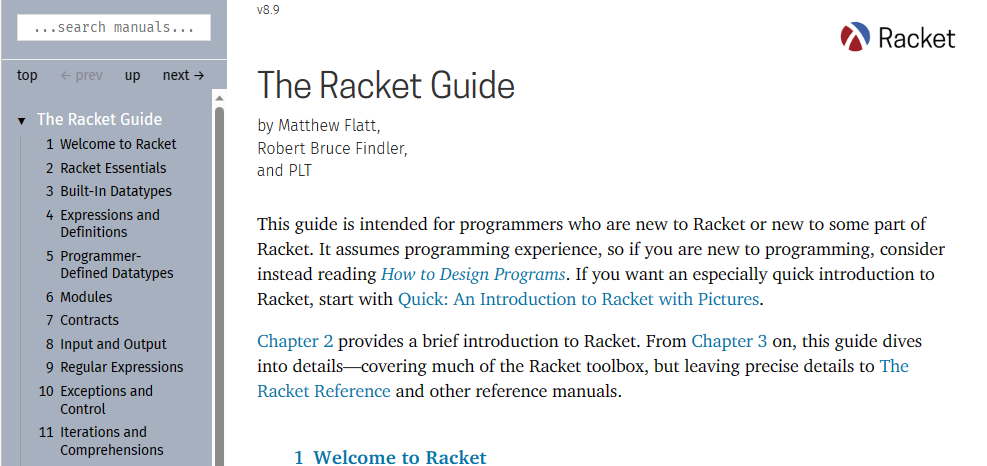 The Racket Guide. A helpful reference to those new with Racket