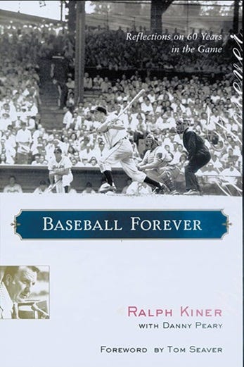 Baseball Forever: Reflections on 60 Years in the Game by Ralph Kiner with Danny Peary