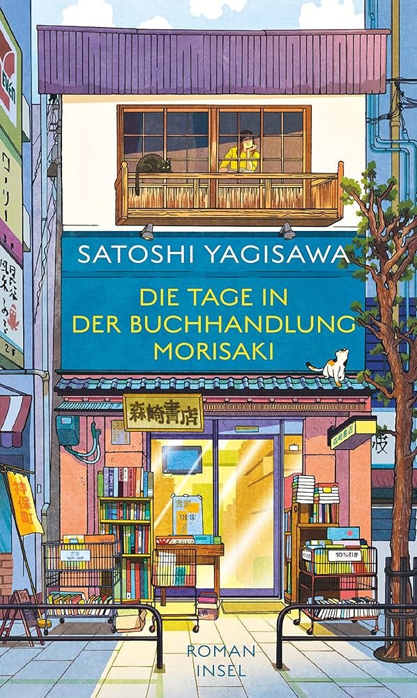 Die Tage in der Buchhandlung Morisaki: Ein Roman für alle, die das Lesen  lieben : Yagisawa, Satoshi, Enders, Ute: Amazon.de: Bücher